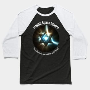 Jewish Space Lasers v1 Baseball T-Shirt